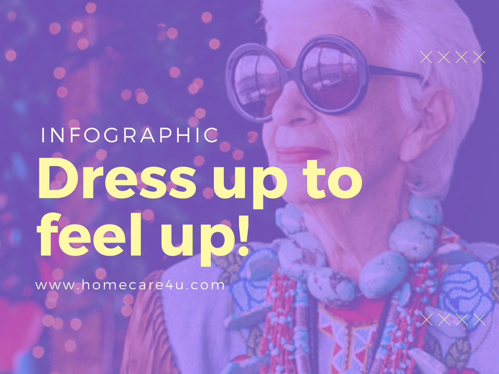 Dress Up to Feel Up (Infographic) | Euro-American Homecare