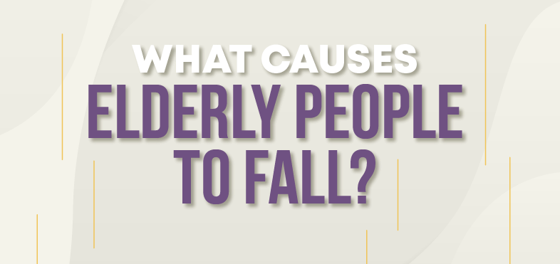 What Causes Elderly People to Fall featured image