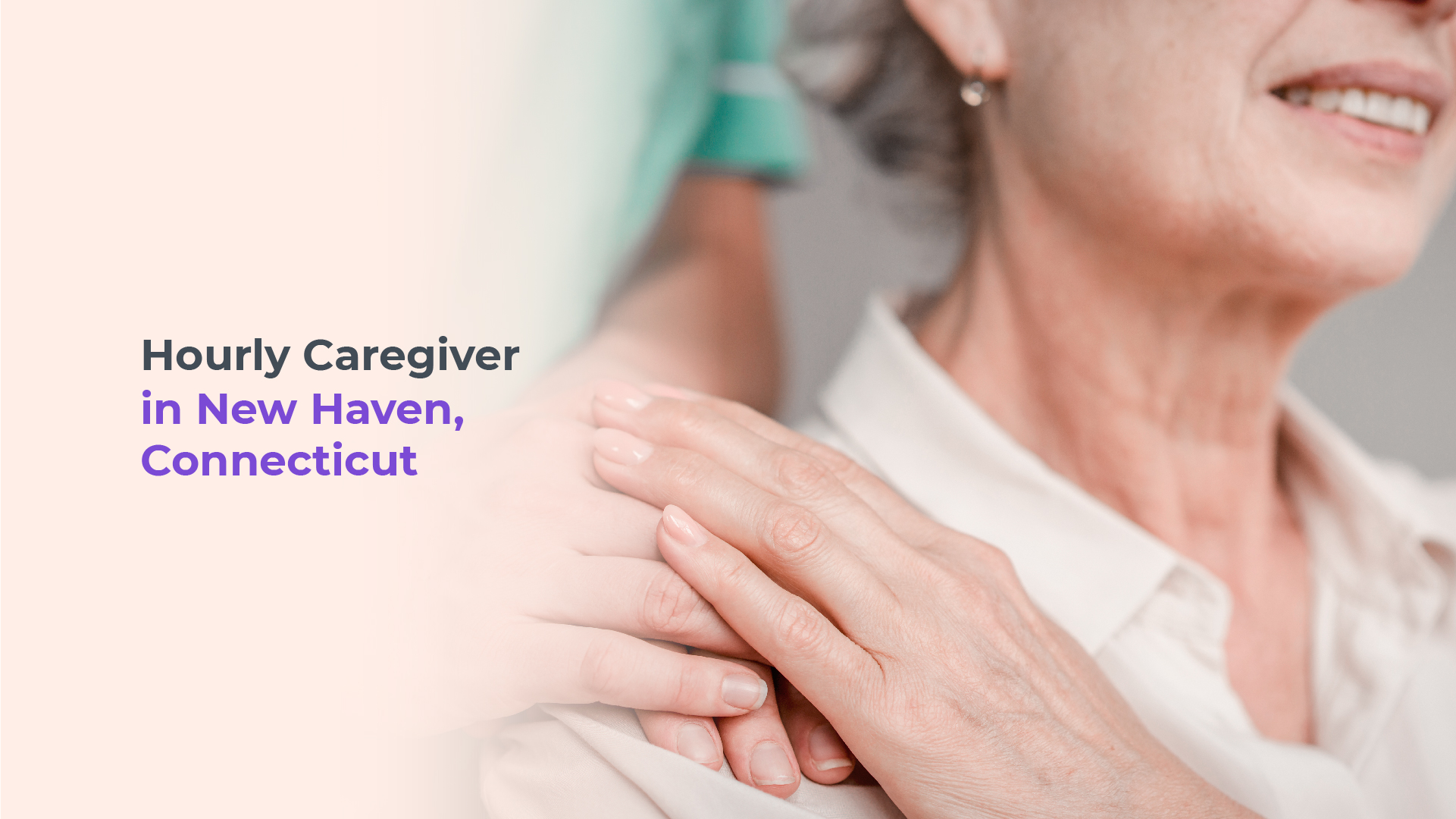 Hourly Caregivers in New Haven Connecticut