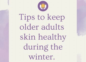 Tips to keep older adults skin healthy during the winter