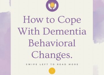 How to cope with Dementia behavioral changes.