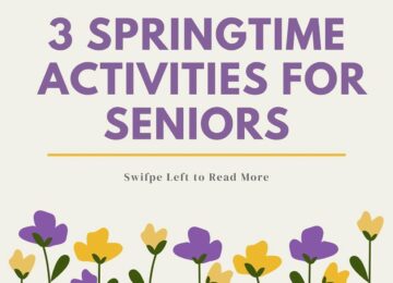 3 Springtime Activities For Seniors
