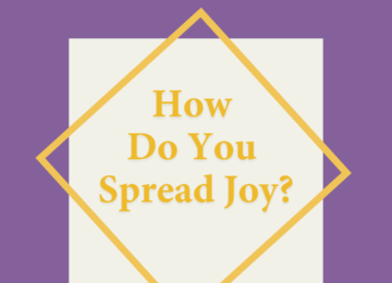 How Do You Spread Joy?