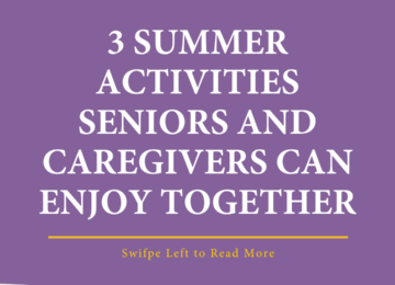 3 Summer Activities Seniors And Caregivers Can Enjoy Together