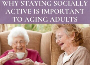 Why Staying Socially Active Is Important To Older Adults